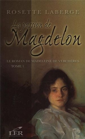 Livre La passion de Magdelon - Rosette Laberge (Livre d'occasion)