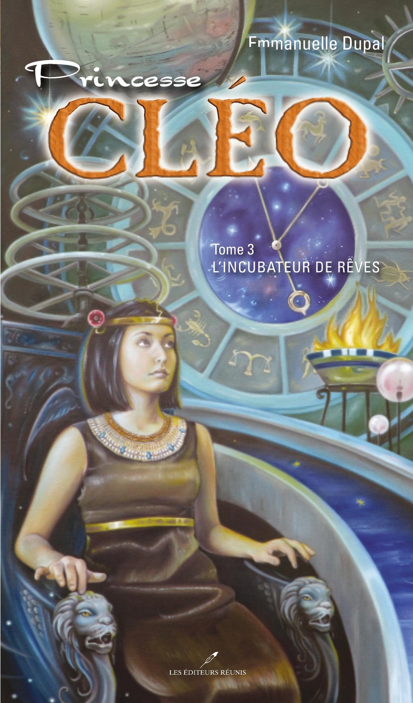 Princesse Cléo # 3 : L'Incubateur de rêves - Emmanuelle Dupal