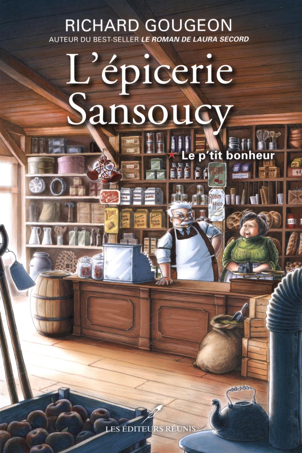 Livre L'épicerie Sansoucy # 1 : Le p'tit bonheur (Richard Gougeon) (Livre d'occasion) - ISBN...