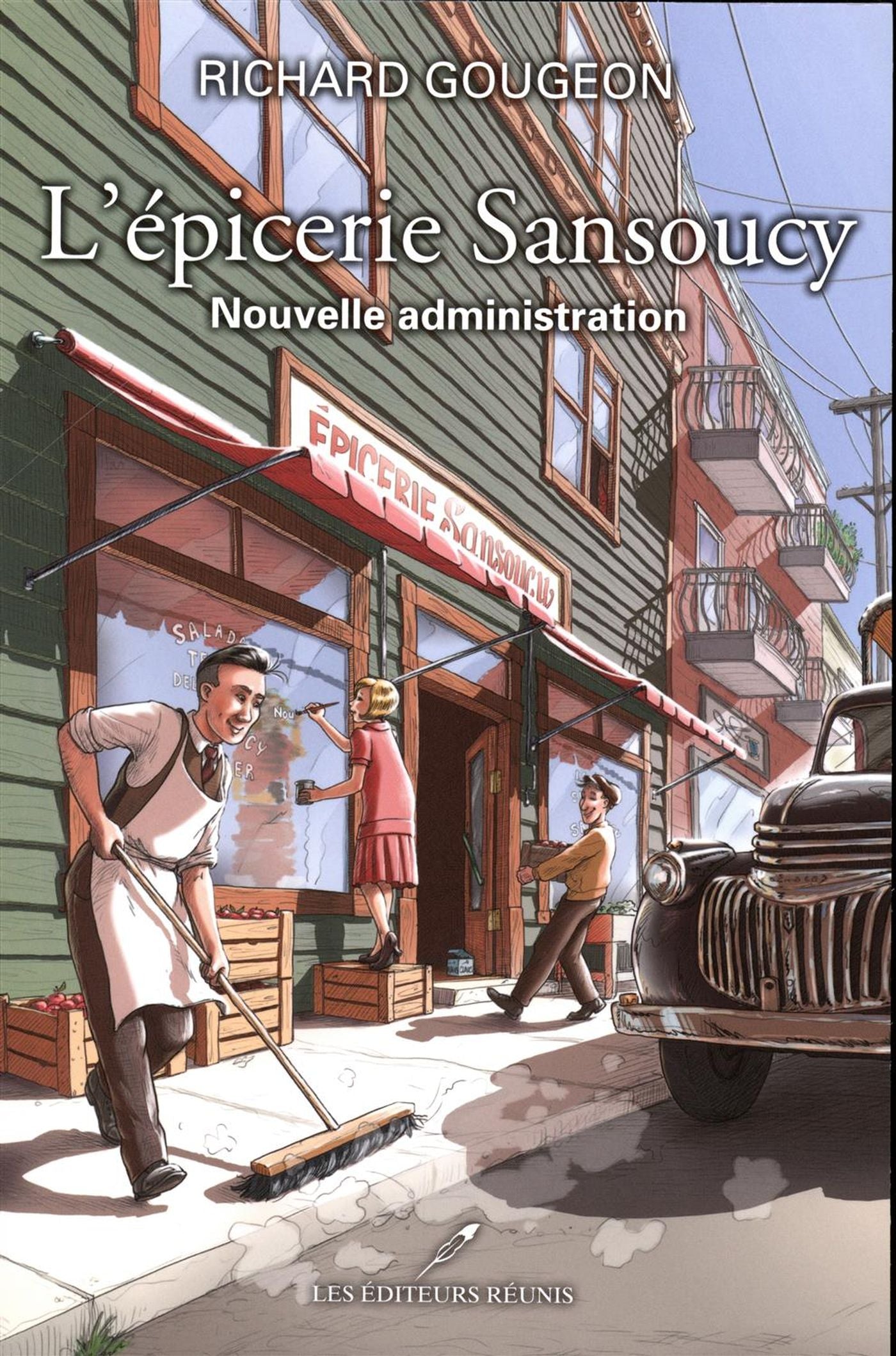 L'épicerie Sanscoucy # 4 : Nouvelle administration - Richard Gougeon