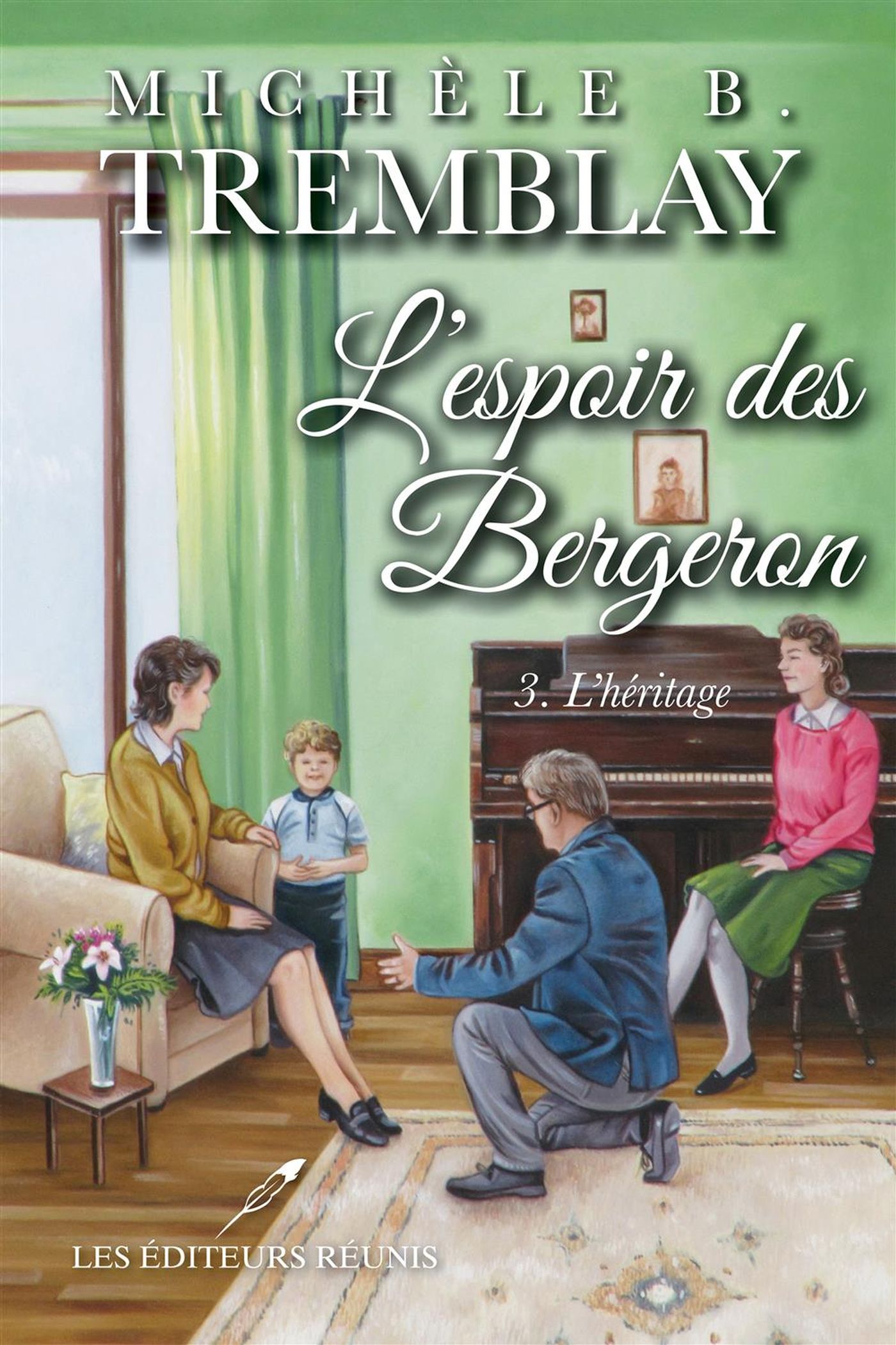 Livre ISBN 2895859620 L'espoir des Bergeron # 3 : L'héritage (Michèle B. Tremblay)