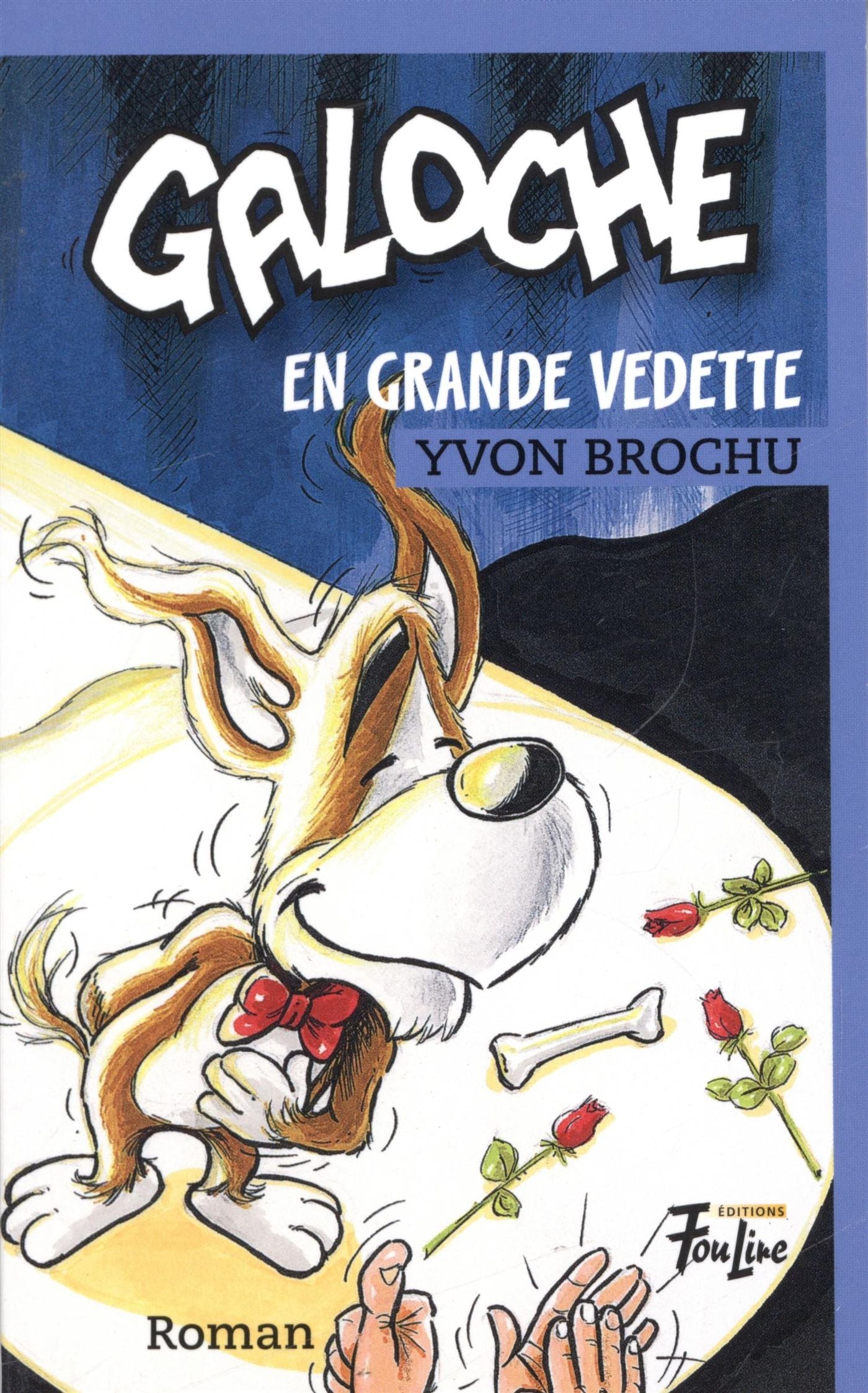 Galoche # 6 : En grande vedette - Yvon Brochu