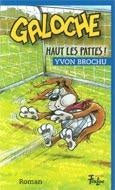 Galoche # 9 : Haut les pattes! - Yvon Brochu