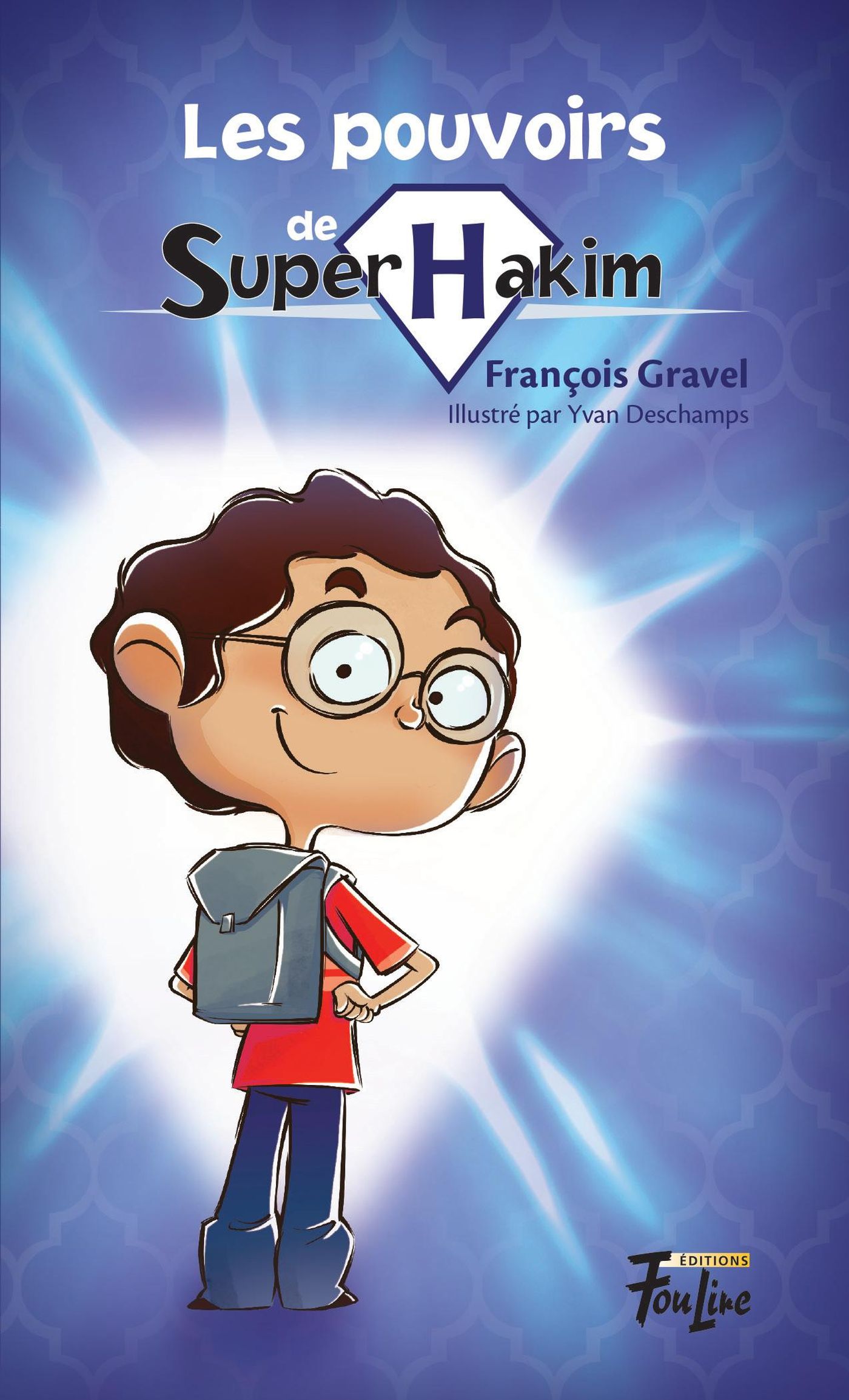 Livre ISBN 2895912459 Super Hakim # 1 : Les pouvoirs de Super Hakim (François Gravel)