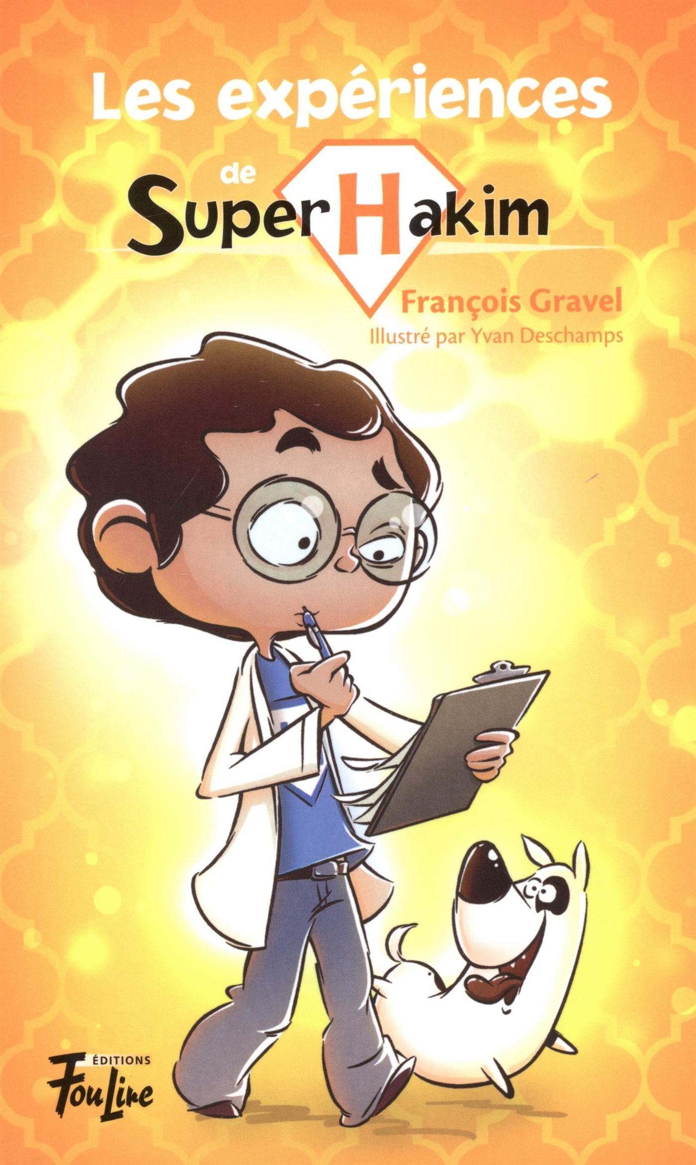 Livre ISBN 289591284X Super Hakim # 3 : Les expériences de Super Hakim (François Gravel)