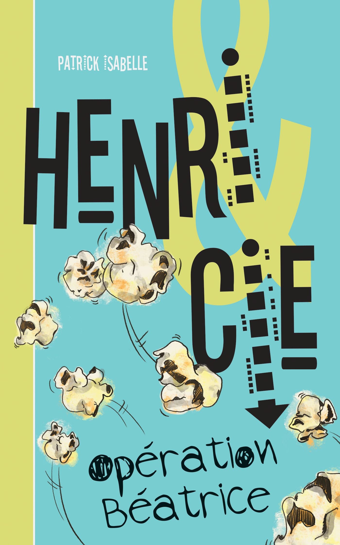 Livre ISBN 2895912890 Henri & Cie # 1 : Opération Béatrice (Patrick Isabelle)