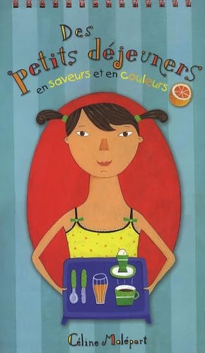 Livre Des petits déjeuners en saveurs et en couleurs - Céline Malépart (Livre d'occasion) - ISBN ...