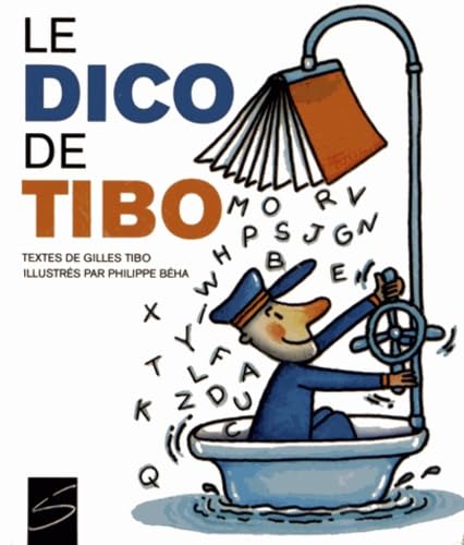Le Dico de Tibo - Gilles Tibo