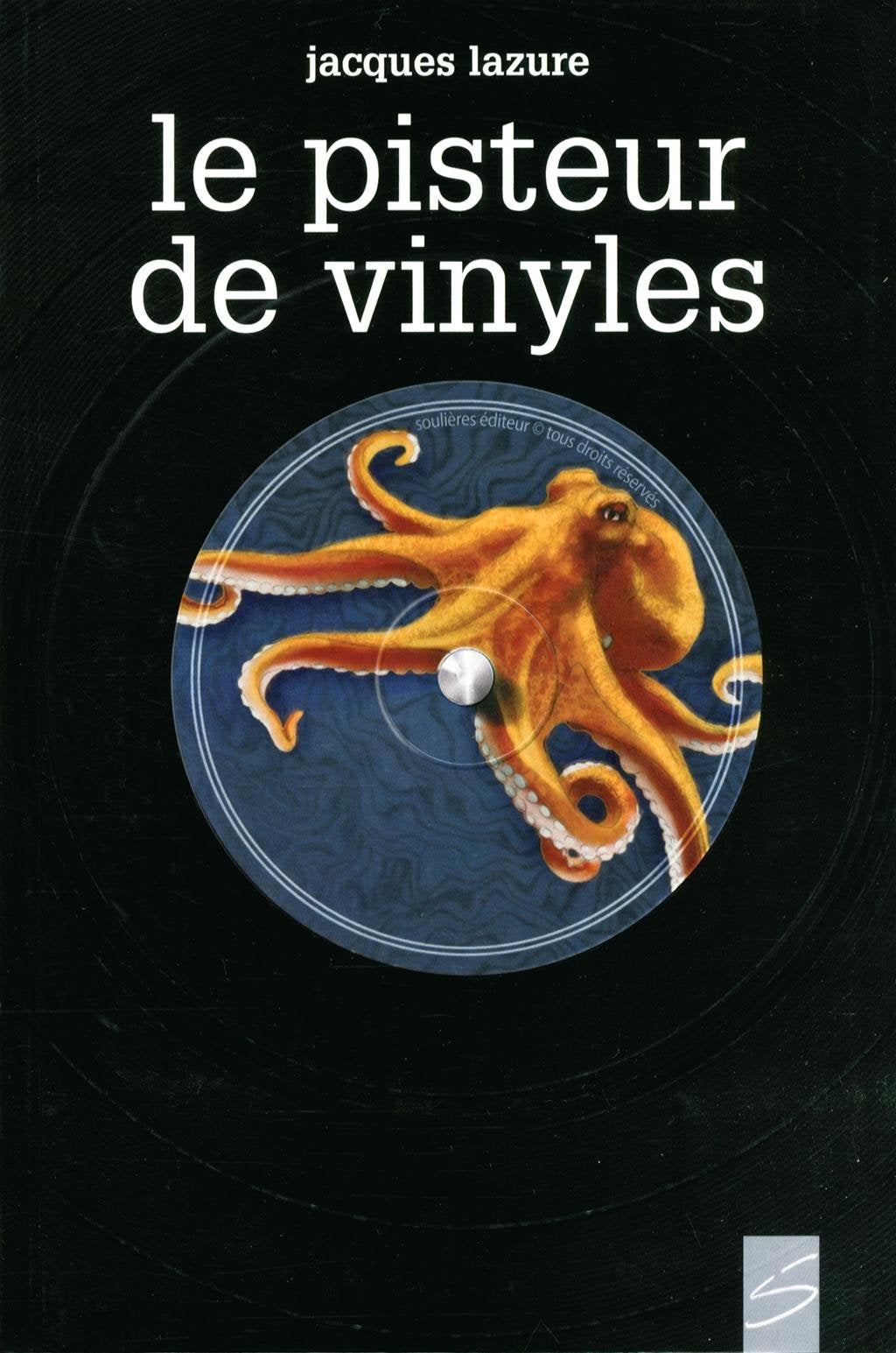 Graffiti plus # 70 : Le pisrteur de vinyles - Jacques Lazure