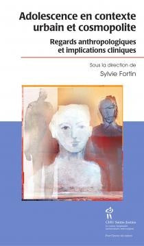 Livre Adolescence en contexte urbain et cosmopolite : Regards anthropologiques et implications cl...