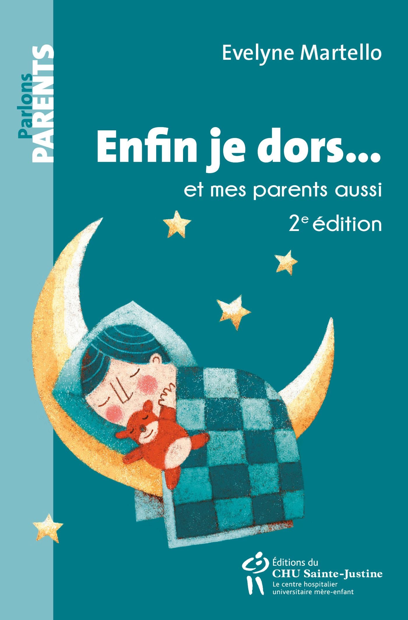 Livre Enfin je dors... et mes parents aussi (2e édition) - Evelyne Martello (Livre neuf)