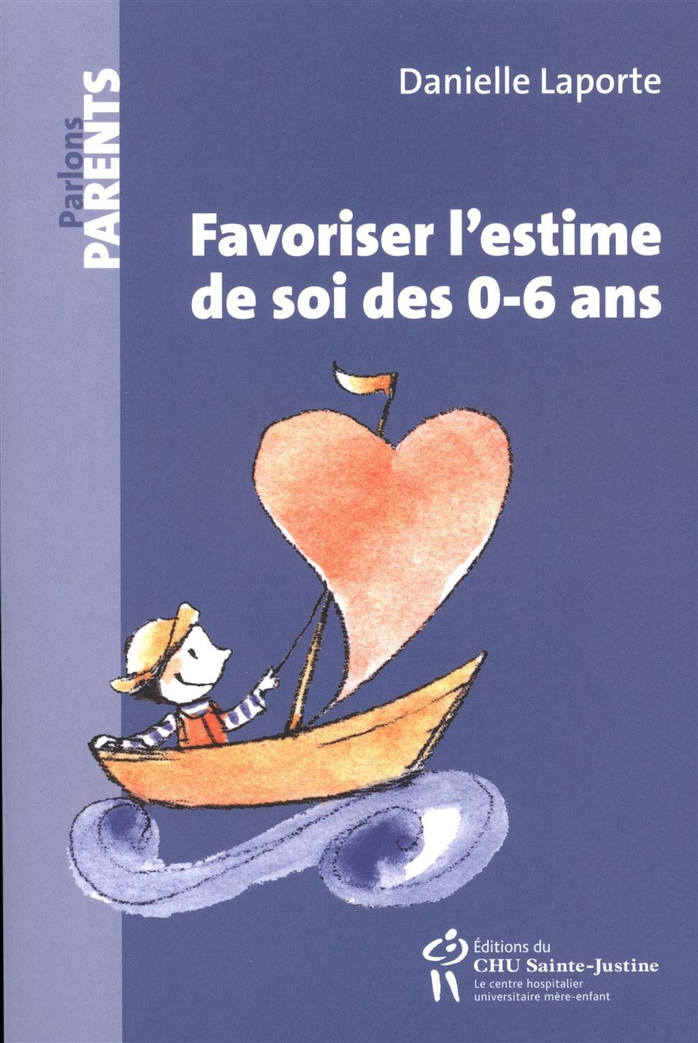 Livre Favoriser l'estime de soi des 0-6 ans - Danielle Laporte (Livre d'occasion) - ISBN 2896198849