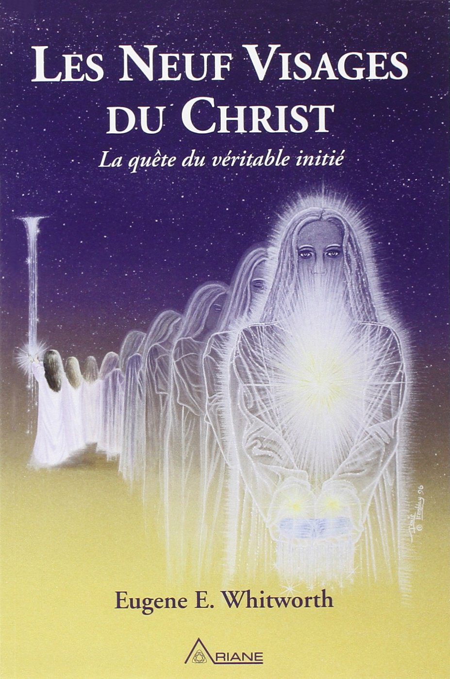 Livre Les neuf visages du Christ : La quête du véritable initié - Eugene E. Whitworth (Livre d'oc...