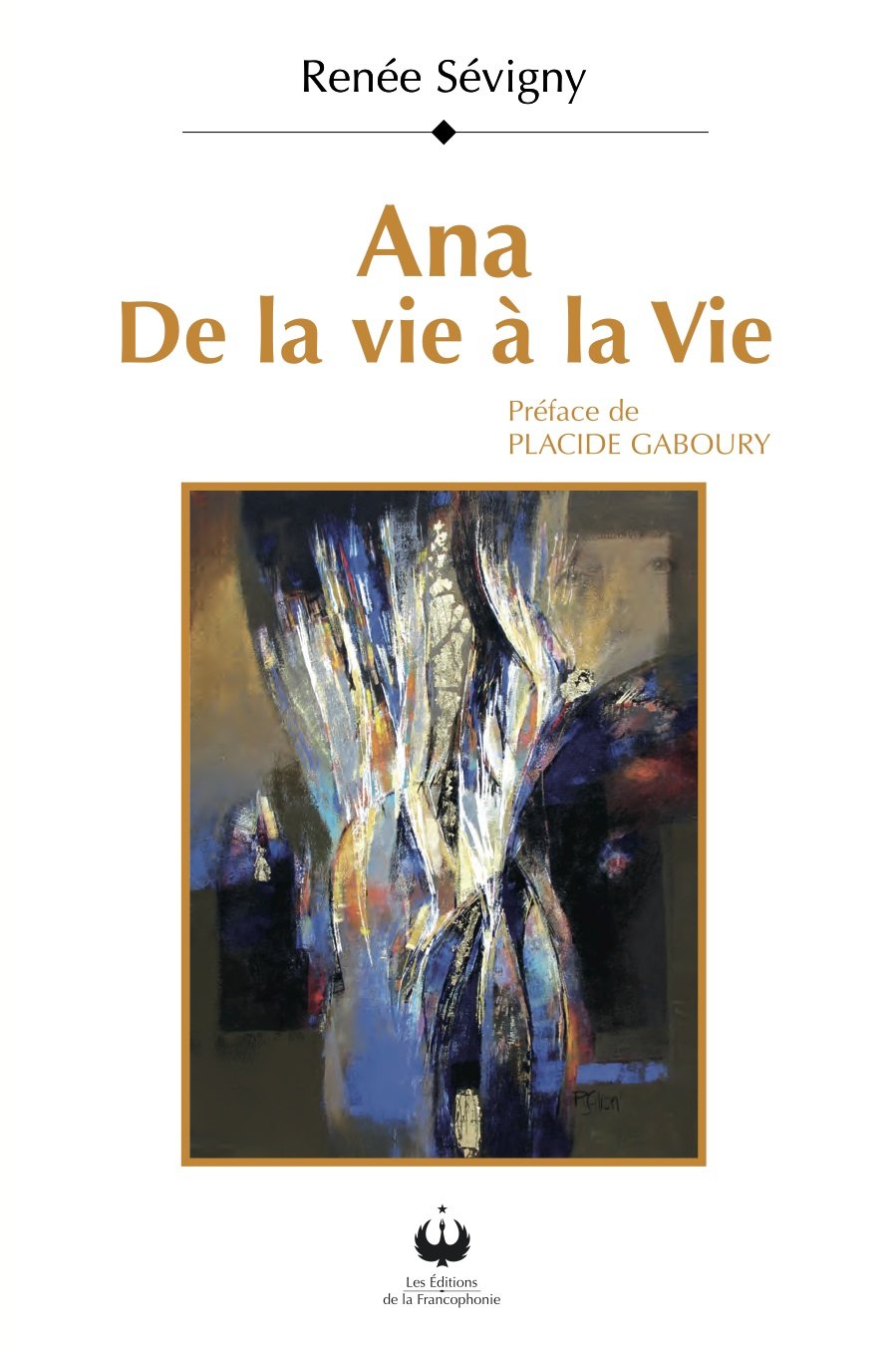 Livre Ana : De la vie à la vie - Renée Sévigny (Livre d'occasion) - ISBN 2896272763