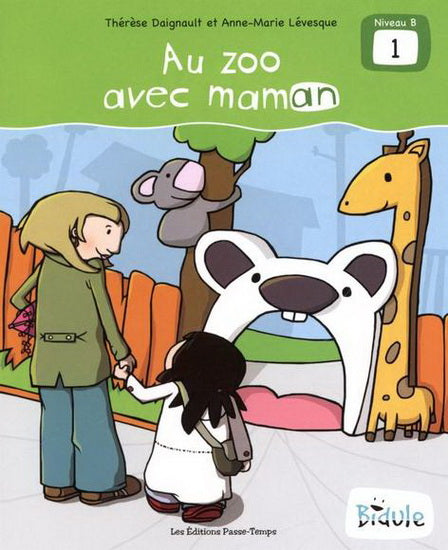 Bidule : Au zoo avec maman - Thérèse Daignault