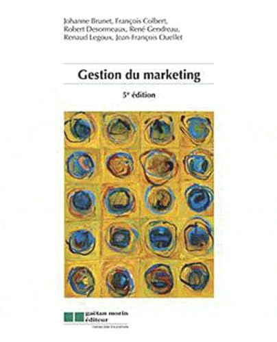 Livre Gestion du marketing 5ieme édition (François Colbert Robert Desormeaux René Gendreau...