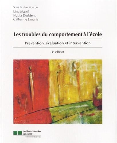 Livre Les troubles du comportement à l'école : Prévention, évaluation et intervention (2e...