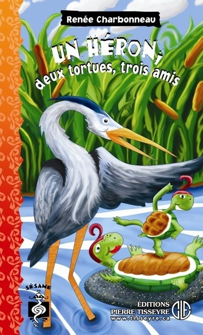 Livre Un héron, deux tortues, trois amis - Renée Charbonneau (Livre neuf)