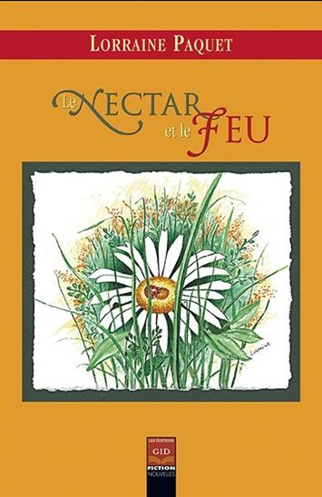 Livre Le nectar et le feu - Lorraine Paquet (Livre d'occasion) - ISBN 2896342869