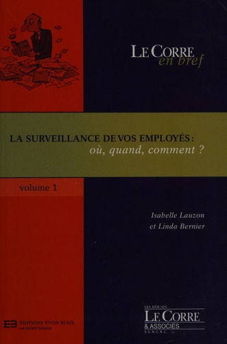 Livre La surveillance de vos employés : où, quand, comment? (Linda Bernier Isabelle Lauzon)...