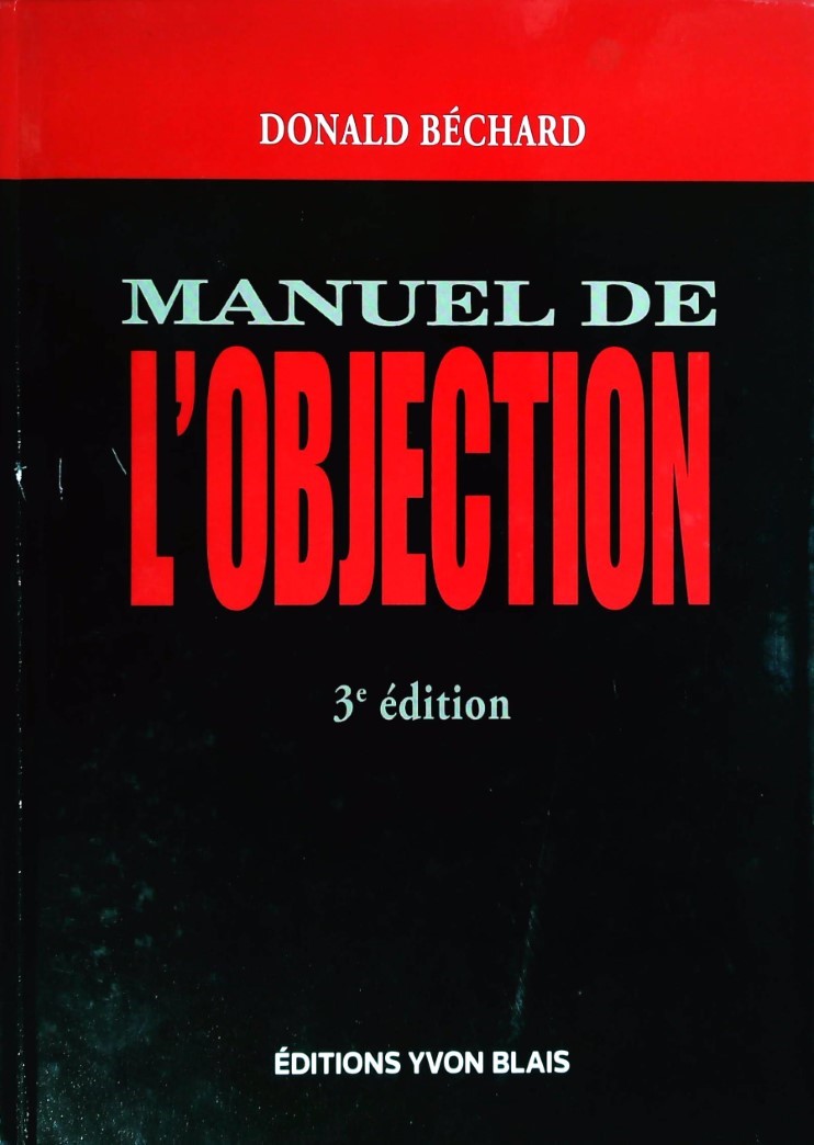 Livre Manuel de l'objection (3e édition) - Donald Béchard (Livre d'occasion)