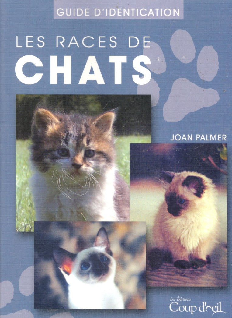 Livre Les races de chats : Guide d'identification - Joan Palmer (Livre d'occasion) - ISBN 2896380507