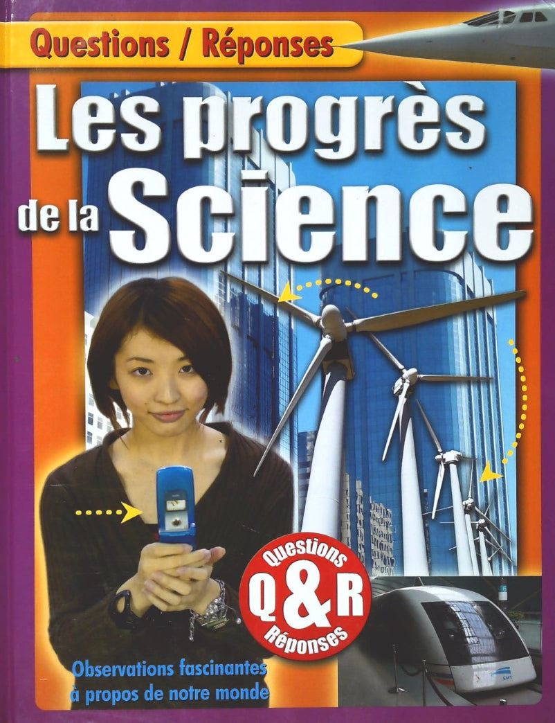 Livre Les progrès de la science : Observations fascinantes à propos de notre monde - Caroline Dan...