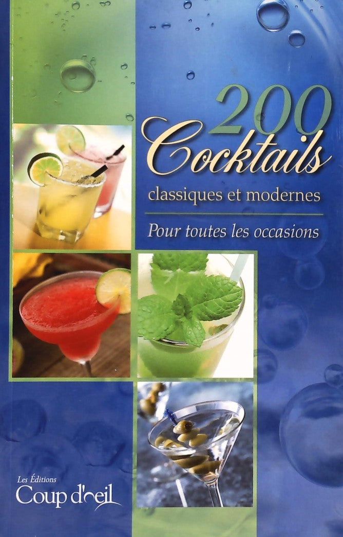 Livre 200 Cocktails classiques et modernes pour toutes les occasions - Collectif (Livre d'occasio...