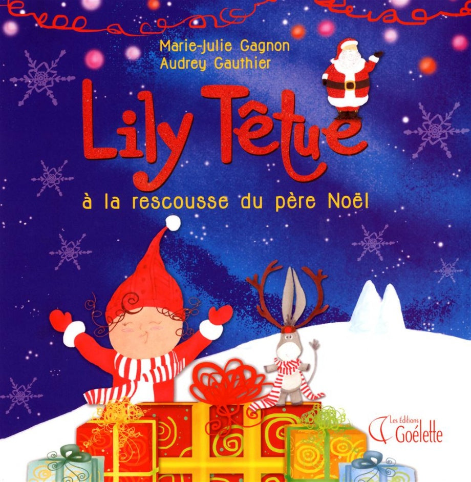 Livre Lily Têtue à la rescousse du Père Noël - Marie-Julie Gagnon (Livre d'occasion)