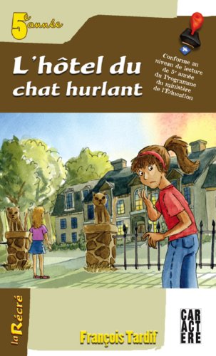 Livre L'hôtel du chat hurlant (5e année) - François Tardif (Livre d'occasion) - ISBN 2896421335
