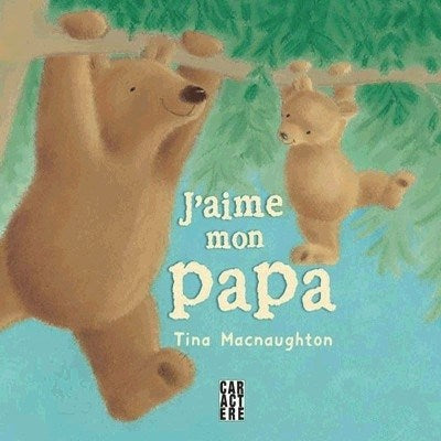 Livre J'aime mon papa - Tina Macnaughton (Livre d'occasion) - ISBN 2896421564