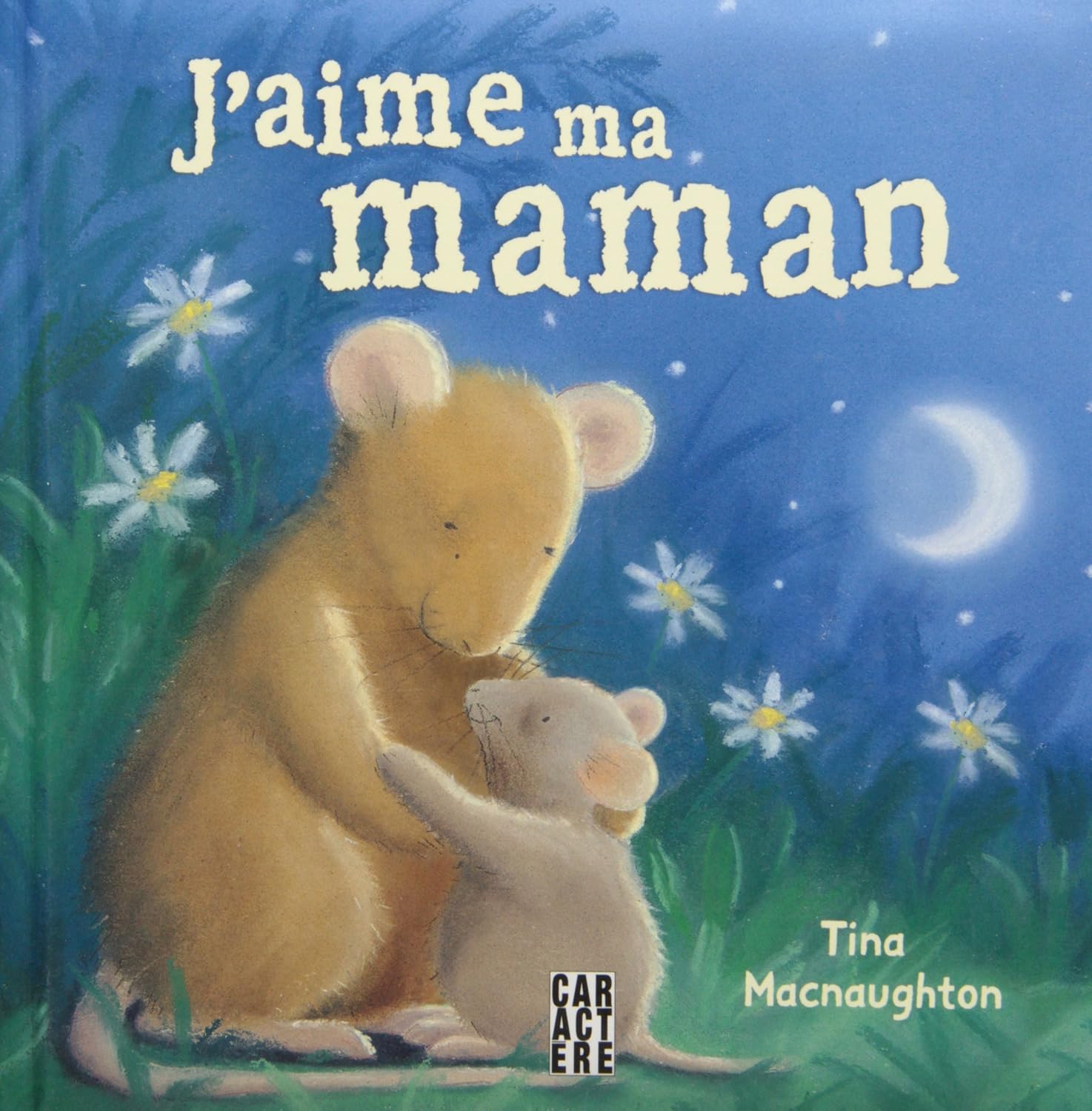 Livre J'aime ma maman - Tina Macaughton (Livre d'occasion) - ISBN 2896421572
