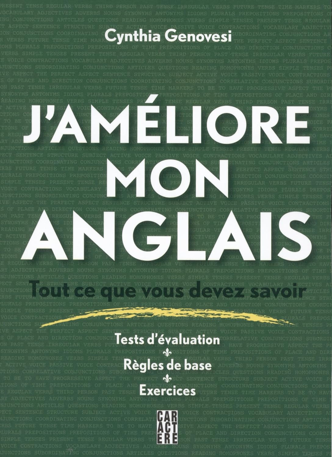 J'améliore mon anglais : Tout ce que vous devez savoir - Cynthia Genovesi