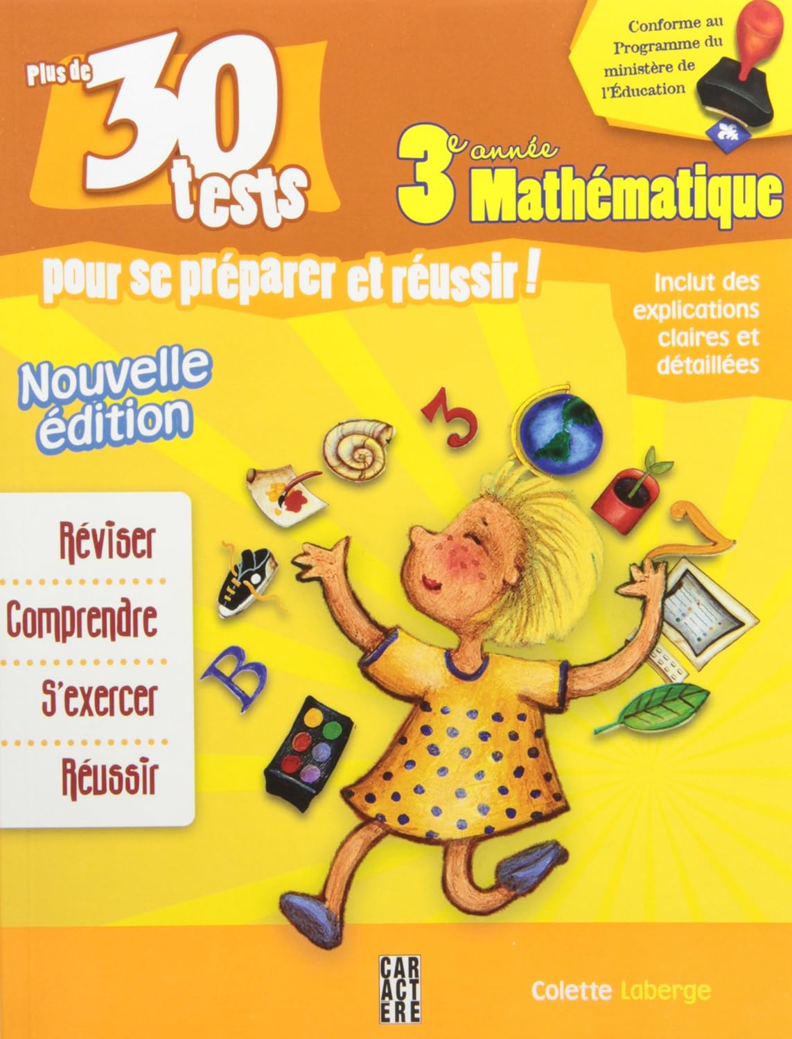 Livre ISBN 2896424121 3e année mathématique : Plus de 30 tests pour se préparer et réussir! (Colette Laberge)