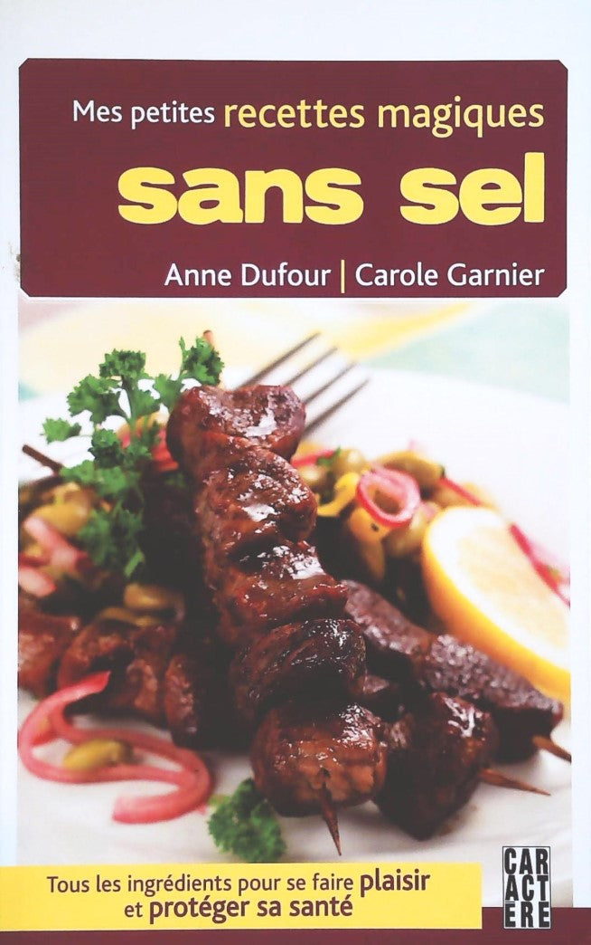 Livre Mes petites recettes magiques sans sel (Carole Garnier / Anne Dufour) (Livre d'occasion) -...