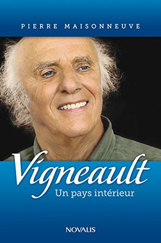 Livre Vigneault : Un pays intérieur (Pierre Maisonneuve) (Livre d'occasion) - ISBN 2896462724