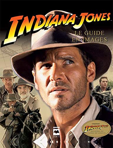 Indiana Jones : Le guide en images - James Luceno