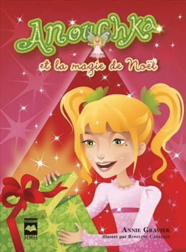 Livre Anouchka et la magie de Noël - Annie Gravier (Livre d'occasion) - ISBN 2896470689