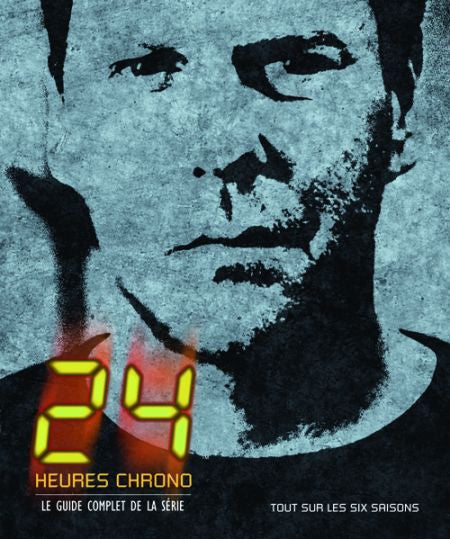 Livre 24 Heures Chrono : Le guide complet de la série - Michel Golman (Livre d'occasion) - ISBN 2...