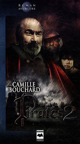 Pirates # 2 : La fureur de Juracan - Camille Bouchard