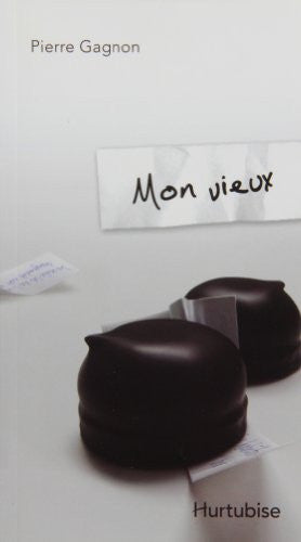 Livre Mon vieux (Pierre Gagnon) (Livre d'occasion) - ISBN 2896472029