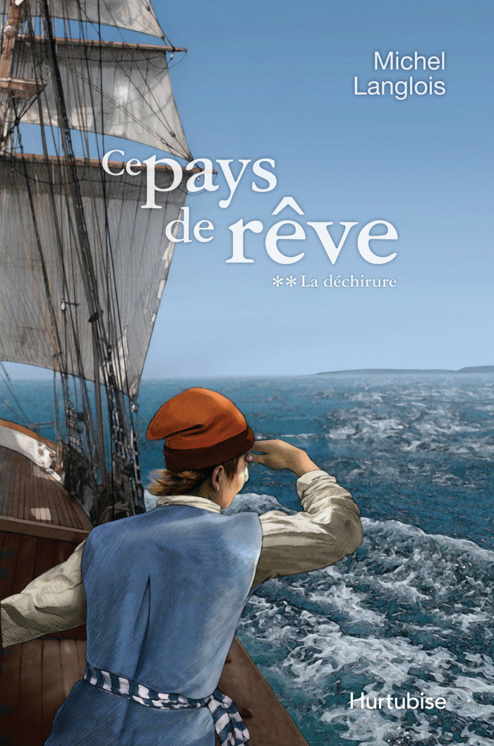 Livre Ce pays de rêve # 2 : La déchirure (Michel Langlois) (Livre neuf) - ISBN 2896478779