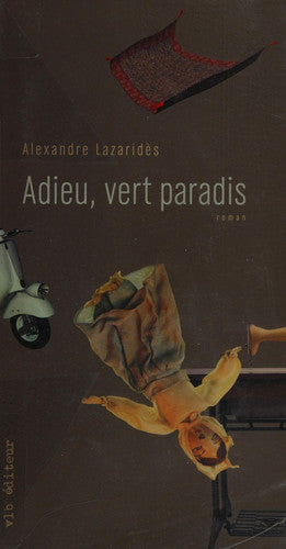 Livre Adieu, vert paradis (Alexandre Lazaridès) (Livre d'occasion) - ISBN 2896490612