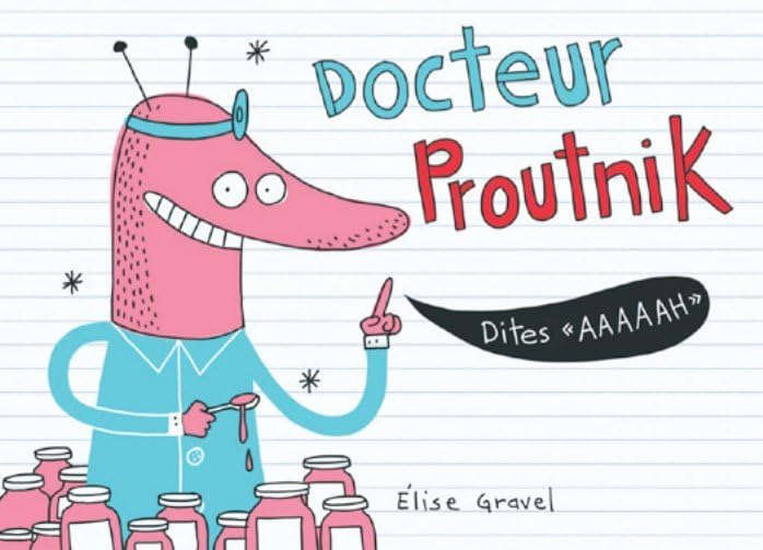 Docteur Proutnik - Élise Gravel
