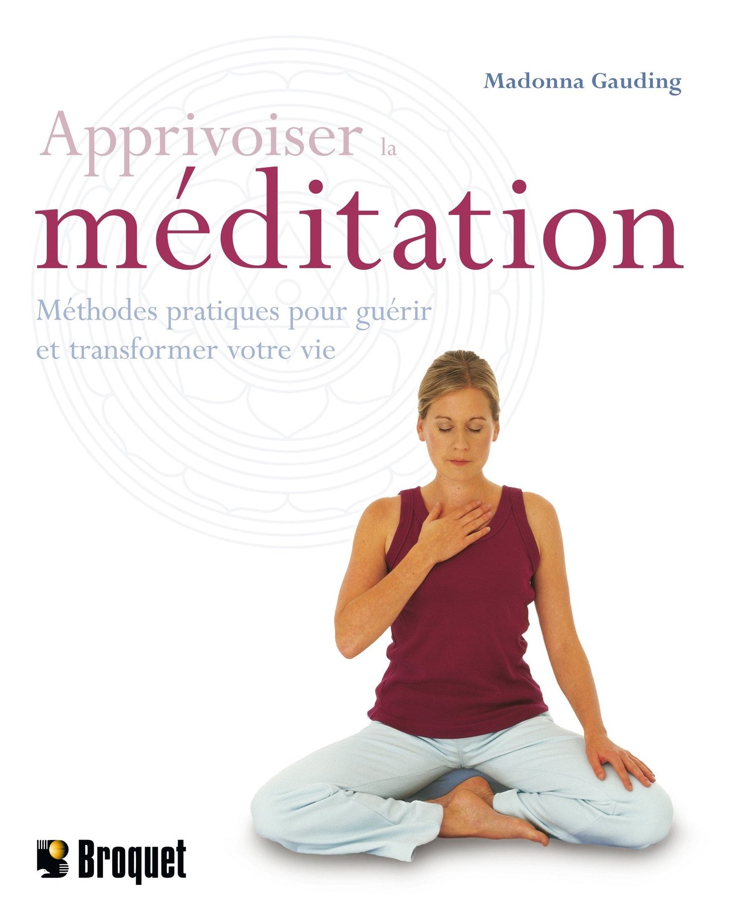 Livre Apprivoiser la méditation - Madonna Gauding (Livre d'occasion) - ISBN 2896540334