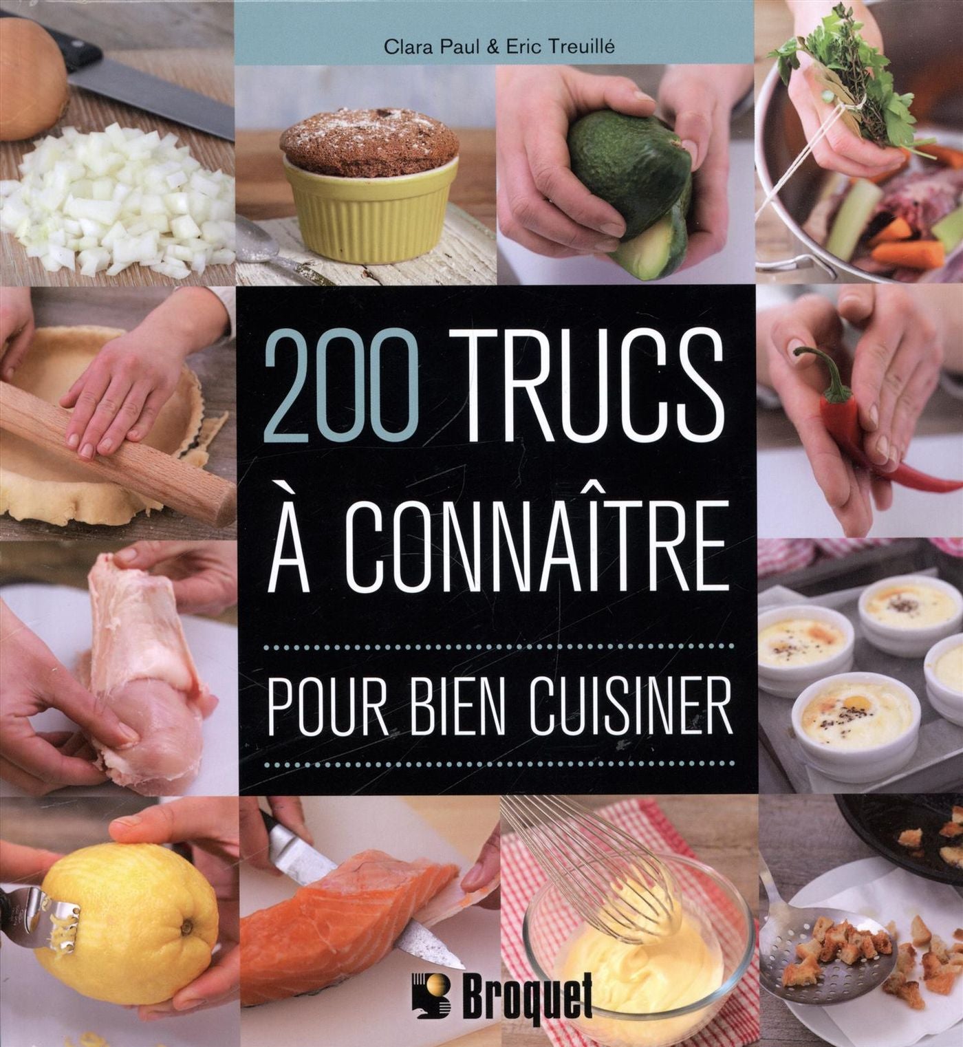 Livre 200 trucs à connaître pour bien cuisiner - Clara Paul (Livre d'occasion) - ISBN 289654190X