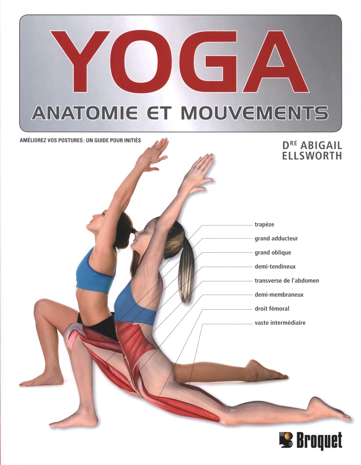 Yoga : Anatomie et mouvements - Abby Ellsworth