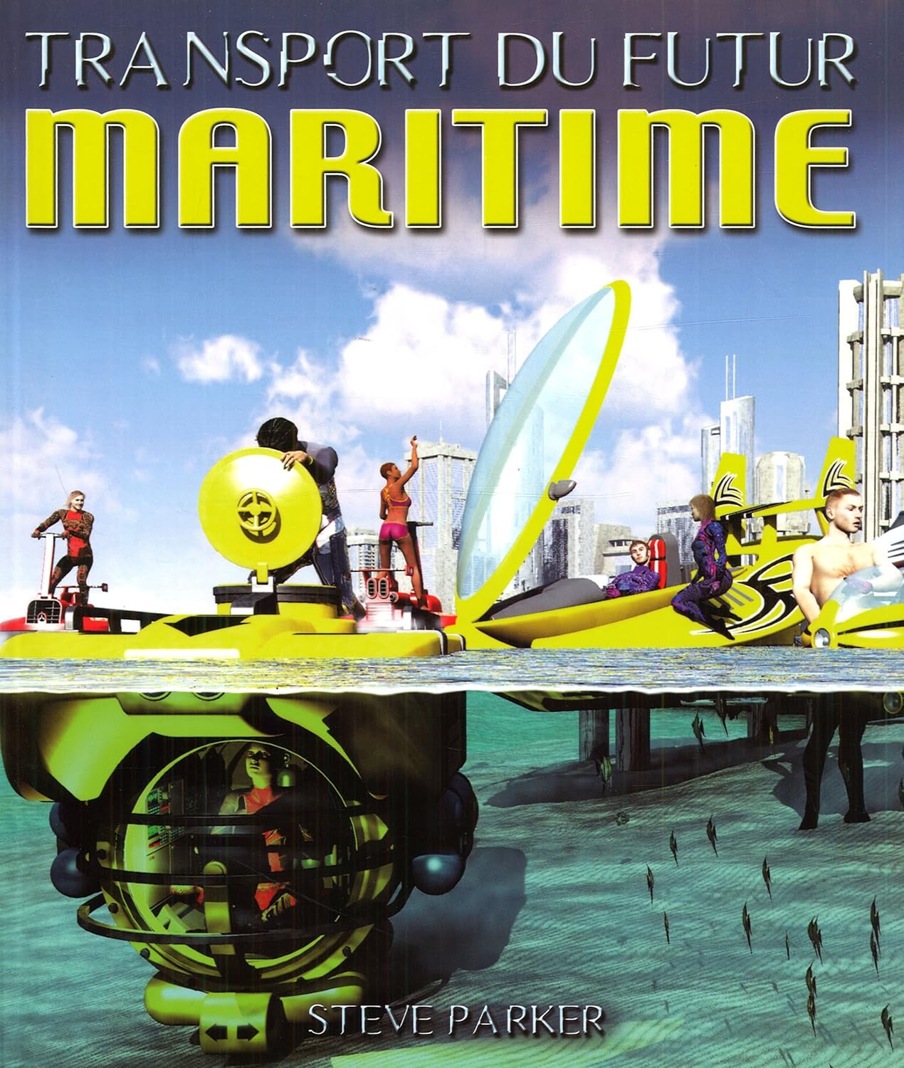 Livre Transport du futur : Maritime - Steve Parker (Livre d'occasion) - ISBN 289654254X