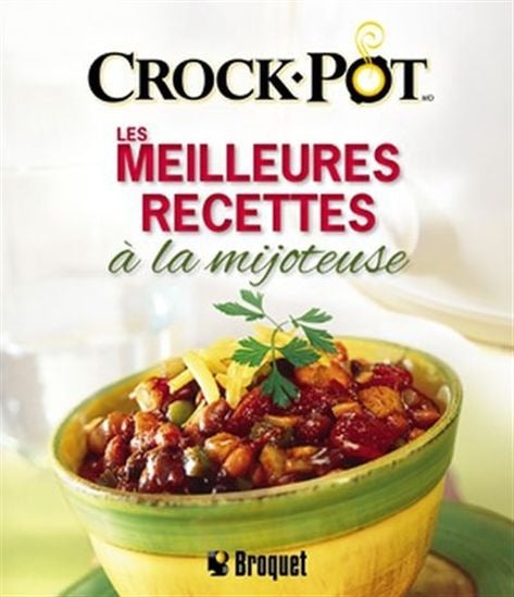 Livre Crock-Pot : Les meilleures recettes à la mijoteuse - Collectif (Livre d'occasion)