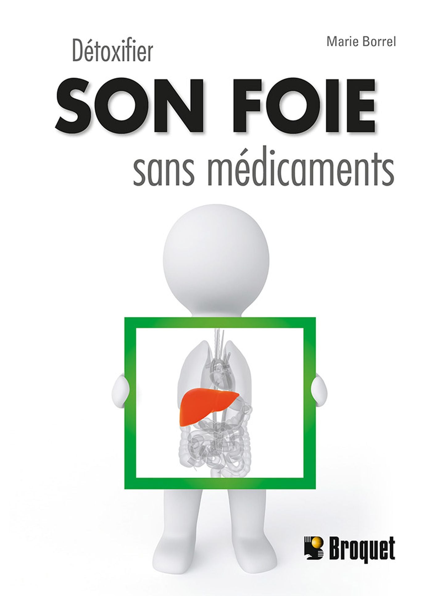Livre Détoxifier son foie sans médicaments - Marie Borrel (Livre d'occasion) - ISBN 289654612X